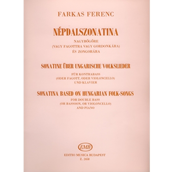 Sonatina Based on Hungarian Folksongs for double bass (or bassoon, or violoncello) and piano