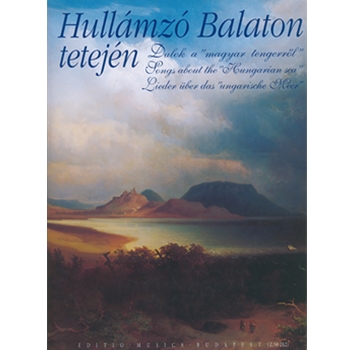 Hullamzo Balaton tetejen Songs about the 'Hungarian sea'