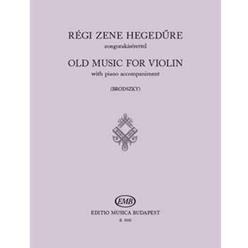 OLD MUSIC FOR VIOLIN Easy pieces of the 17th and 18th centuries on the first position