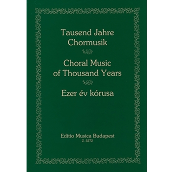 THOUSAND YEARS OF CHORAL MUSIC