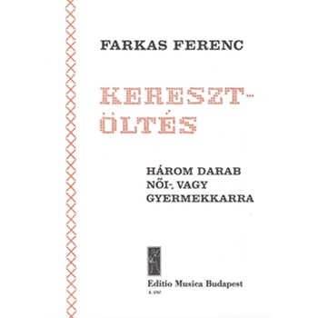 Keresztoltes Harom darab noi- vagy gyermekkarra