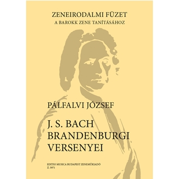 The Brandenburg Concertos by J. S. Bach Music-literary book to the teaching of baroque music