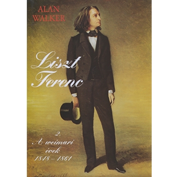 Liszt Ferenc Vol.2 A weimari evek 1848-1861