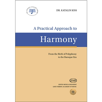 A Practical Approach to Harmony From the Birth of Polyphony to the Baroque Era