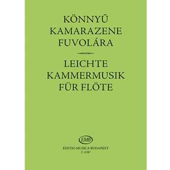 EASY CHAMBER MUSIC for one, two and three flutes and for flute and piano