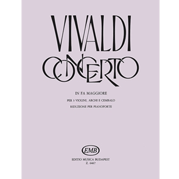 Concerto in fa maggiore per 3 violini, archi e cembalo RV 551 (F. I No. 34, P. 278)
