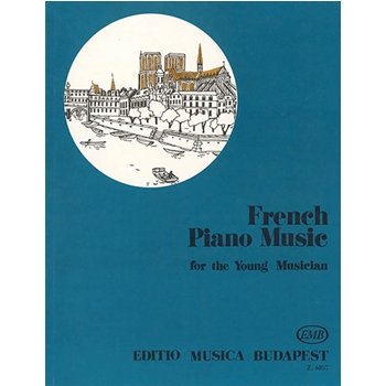 FRENCH PIANO MUSIC for the Young Musician