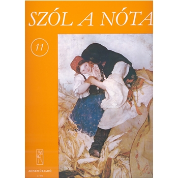 SZÓL A NÓTA Vol.11 Collections of Hungarian Songs