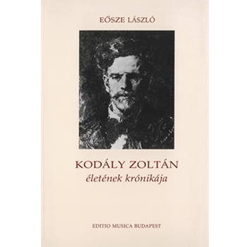Kodaly Zoltan eletenek kronikaja