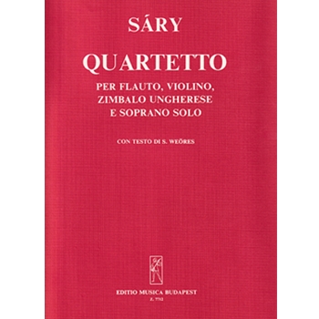 Quartetto for soprano, flute, violin and cimbalom to poems by S. Weores