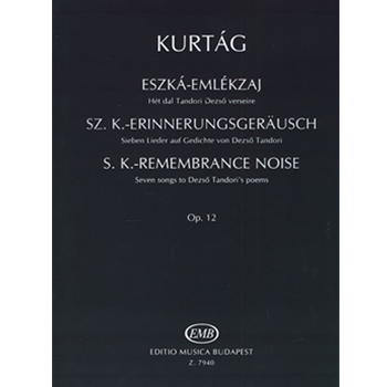 S. K. Remembrance Noise Seven Songs for soprano and violin to poems by D. Tandori
