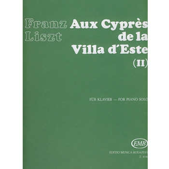 Aux Cypres de la Villa d'Este No. 2 Annees de Pelerinage. Third year