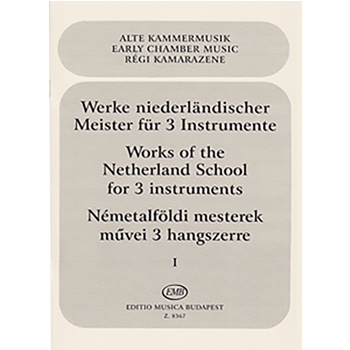 WORKS OF THE NETHERLAND SCHOOL FOR THREE INSTRUMENTS Vol.1