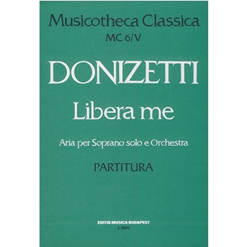 Libera me Vol.MC 6/5 a soprano solo con violino obbligato e piena orchestra