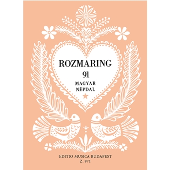 ROZMARING 91 Hungarian Folksongs