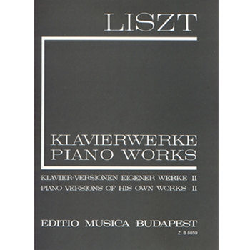 Piano Versions of His Own Works II Liszt, Works for Piano Solo, Vol. 16