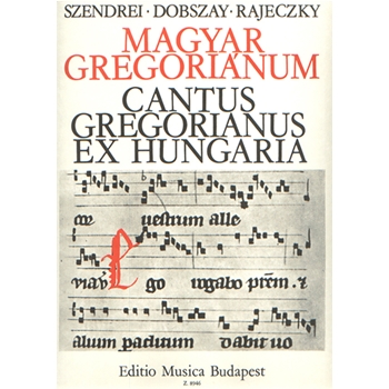 CANTUS GREGORIANUS EX HUNGARIA