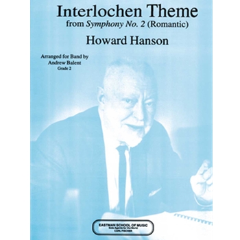 Interlochen Theme from Symphony #2 (Romantic) by Hanson Howard - Balent Andrew - for Concert Band