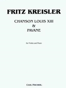 Chanson Louis XIII & Pavane by Kreisler Fritz for Violin and Piano (In Style Of Couperin)