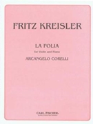 La Folia by Corelli Arcangelo - Kreisler Fritz - for Violin and Piano