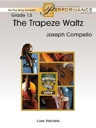Trapeze Waltz by Compello Joseph - Compello Joseph - for String Orchestra