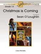 Christmas Is Coming by Traditional - O'Loughlin Sean - for String Orchestra