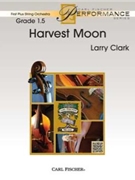 Harvest Moon by Clark Larry for String Orchestra