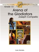 Arena Of The Gladiators by Compello Joseph for String Orchestra
