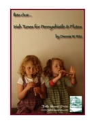 Irish Tunes For Pennywhistles & Flutes by Ritz Dennis for Flute Choir