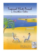 Tropical Flute Punch by Cohen Jonathan for Flute Choir