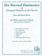 Six Sacred Fantasies On Liturgical Melodies Of The Church by Dicie Don Michael for