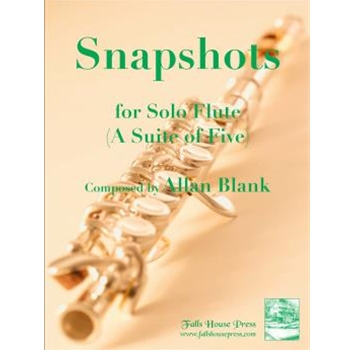 Snapshots (A Suite Of Five for Solo Flute) by Blank Allan for