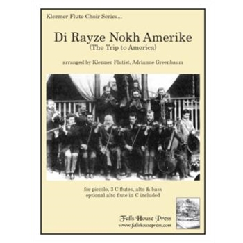 Di Rayze Nokh Amerike For Piccolo 3 C Flutes Alto & Bass Optional Alto Flute In C Included by - Greenbaum Adrianne - for