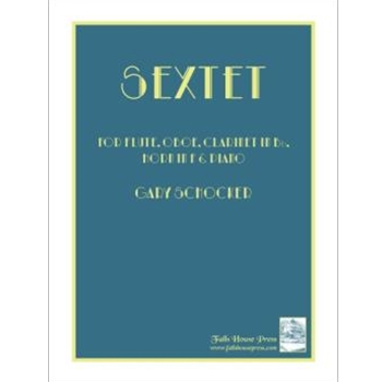 Sextet For Flute Oboe Clarinet in B-Flat Bassoon Horn in F & Piano by Schocker Gary for
