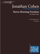Sierra Morning Freedom by Cohen Jonathan for Flute Choir (Piccolo
Flute 1
Flute 2
Flute 3
Flute 4
Alto Flute
Bass Flute
Contrabass Flute (or Bass Flute 2))