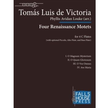 Four Renaissance Motets for Flute Quartet (or Flute Choir) by De Victoria Tomas L - Phyllis Louke - for