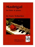 Madrigal by Schocker Gary for Flute and Piano