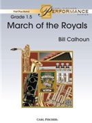 March of the Royals by Calhoun Bill for Concert March