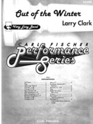 Out Of The Winter by Clark Larry for Full Score
