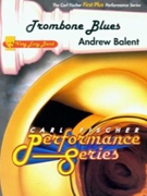 Trombone Blues by Balent Andrew for Trombone Section w/ Band