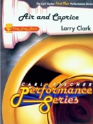Air & Caprice by Clark Larry for Concert Band