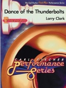 Dance Of The Thunderbolts by Clark Larry for Concert Band