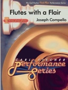 Flutes With A Flair by Compello Joseph for Flute Section w/ Band