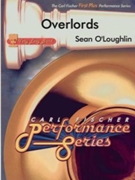 Overlords by O'Loughlin Sean for Concert Band
