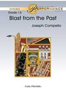 Blast From The Past by Compello Joseph for Concert Band