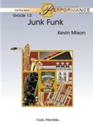Junk Funk by Mixon Kevin for Concert Band