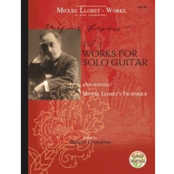 Works for Solo Guitar Argentina - Miguel Llobet's Technique