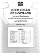 Blue Bells Of Scotland by Pryor Arthur - Pearson E M - for Conductor Score