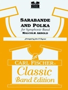 Sarabande & Polka by Arnold Malcolm - Paynter John P - for Concert Band
