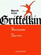 March From Griffelkin by Foss Lukas for Concert March